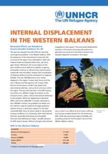 INTERNAL DISPLACEMENT IN THE WESTERN BALKANS Renewed Efforts are Needed to Ensure Durable Solutions for All  engagement and support, this protracted displacement