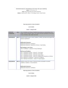 Multimedia Extensions, My Roadmap to the Future, My Success Roadmap Grades: 7, 8, 9, 10, 11, 12 States: Wyoming Academic Content Standards Subjects: Health and PE, Library / Technology, Science, Social Studies  Wyoming A