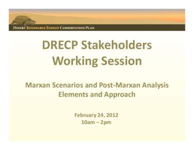 DRECP Stakeholders Working Session - Marxan Scenarios and Post-Marxan Analysis Elements and Approach