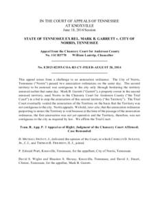 IN THE COURT OF APPEALS OF TENNESSEE AT KNOXVILLE June 18, 2014 Session STATE OF TENNESSEE EX REL. MARK B. GARRETT v. CITY OF NORRIS, TENNESSEE Appeal from the Chancery Court for Anderson County