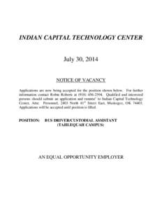 INDIAN CAPITAL TECHNOLOGY CENTER  July 30, 2014 NOTICE OF VACANCY Applications are now being accepted for the position shown below. For further information contact Robin Roberts at[removed]Qualified and intereste