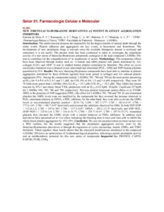 Setor 01. Farmacologia Celular e MolecularNEW THIENYLACYLHYDRAZONE DERIVATIVES AS POTENT PLATELET AGGREGATION INHIBITORS Ferreira de Brito, F. C.1; Kummerle, A. E.2; Fraga, C. A. M.2; Barreiro, E. J.2; Miranda, A