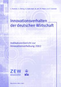 C. Rammer, G. Ebling, S. Gottschalk, N. Janz, B. Peters und T. Schmidt  Innovationsverhalten der deutschen Wirtschaft  Indikatorenbericht zur