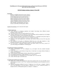 Establishment of a European Information System on Forest Genetic Resources (EUFGISAGRI GEN RESEUFGIS Training workshop, Avignon, 5-7 May 2009 Participants: Paraskevi ALIZOTI (National focal point, Greec