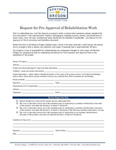 Request for Pre-Approval of Rehabilitation Work Prior to undertaking any work that impacts a property under a conservation easement, please complete this form and submit it with representative “before” photographs, i