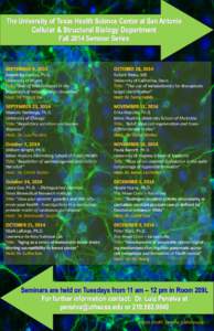 The University of Texas Health Science Center at San Antonio  Cellular & Structural Biology Department Fall 2014 Seminar Series  SEPTEMBER 9, 2014