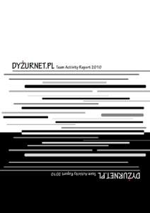 .  DYZURNET.PL Team Activity Report 2010 DYZURNET.PL Team Activity Report 2010