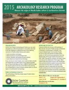 2015  ARCHAEOLOGY RESEARCH PROGRAM Discover the origins of Pueblo Indian culture in southwestern Colorado