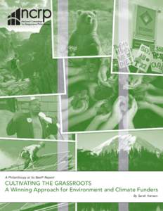A Philanthropy at Its Best® Report  CULTIVATING THE GRASSROOTS A Winning Approach for Environment and Climate Funders By Sarah Hansen