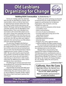 Old Lesbians Organizing for Change Building OLOC Communities by Shaba Barnes, 71 During our strategic planning meetings early last year we identified the need for more representation where we did not have local