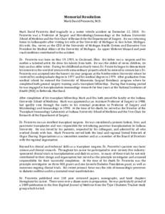 Memorial Resolution Mark David Pescovitz, M.D. Mark David Pescovitz died tragically in a motor vehicle accident on December 12, 2010. Dr. Pescovitz was a Professor of Surgery and Microbiology/Immunology at the Indiana Un