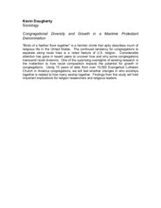 Kevin Dougherty Sociology Congregational Diversity and Growth in a Mainline Protestant Denomination “Birds of a feather flock together” is a familiar cliché that aptly describes much of religious life in the United 