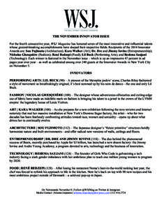 THE NOVEMBER INNOVATOR ISSUE For the fourth consecutive year, WSJ. Magazine has honored seven of the most innovative and influential talents whose ground-breaking accomplishments have shaped their respective fields. Reci