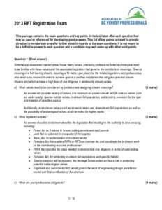 2013 RFT Registration Exam This package contains the exam questions and key points (in italics) listed after each question that may be used or referenced for developing good answers. This list of key points is meant to p