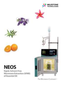NEOS Rapid, Solvent-Free Microwave Extraction (SFME) of Essential Oil THE MICROWAVE CLEVENGER