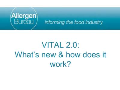 VITAL 2.0: What’s new & how does it work? Introduction to VITAL • 