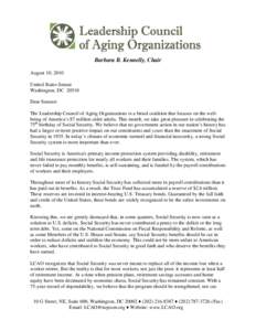 Barbara B. Kennelly, Chair August 10, 2010 United States Senate Washington, DC[removed]Dear Senator: The Leadership Council of Aging Organizations is a broad coalition that focuses on the wellbeing of America’s 87 millio