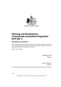 Australian Capital Territory  Planning and Development (Transitional) Amendment Regulation[removed]No 1) Subordinate Law SL2010-34