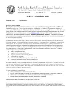 NCBLPC Professional Brief Content Area: Confidentiality  Brief Overview/Description: