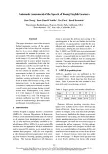 Automatic Assessment of the Speech of Young English Learners Jian Cheng1 , Yuan Zhao D’Antilio1 , Xin Chen1 , Jared Bernstein2 1 Knowledge Technologies, Pearson, Menlo Park, California, USA 2