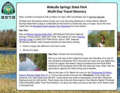 Wakulla Springs State Park Multi-Day Travel Itinerary Note: numbers correspond with numbers on map. GPS coordinates are in decimal-degrees. Choose from the options below to plan your own day-long adventure or make histor