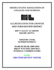 MIDDLE STATES ASSOCIATION OF COLLEGES AND SCHOOLS ACCREDITATION FOR GROWTH MID-TERM REVIEW REPORT RIFT VALLEY ACADEMY