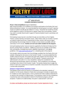 Alabama State Council on the Arts  10th ANNIVERSARY ALABAMA PROGRAM OVERVIEW Phase I: Class Competitions (August-September) High Schools (Grades[removed]in Alabama are invited to participate in the Poetry Out Loud