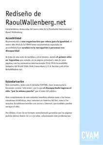 Rediseño de RaoulWallenberg.net Características destacadas del nuevo sitio de la Fundación Internacional Raoul Wallenberg.  Accesibilidad