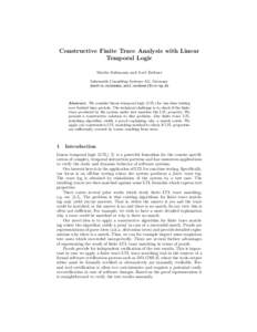 Constructive Finite Trace Analysis with Linear Temporal Logic Martin Sulzmann and Axel Zechner Informatik Consulting Systems AG, Germany {martin.sulzmann,axel.zechner}@ics-ag.de