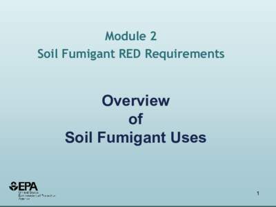 Halomethanes / Pesticides / Irrigation / Organobromides / Halogenated solvents / Bromomethane / Fumigation / Metham sodium / Methyl iodide / Chemistry / Agriculture / Organic chemistry