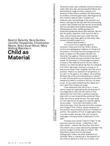 Child as Material:21:53 EDT  e-flux journal #65 SUPERCOMMUNITY Ñ mayÐaugust 2015 Ê Beatriz Balanta, Benj Gerdes, Jennifer Hayashida, Christopher Myers, Brian Kuan Wood,