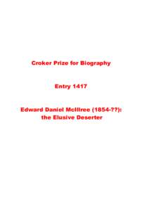 Croker Prize for Biography  Entry 1417 Edward Daniel McIllree (1854-??): the Elusive Deserter