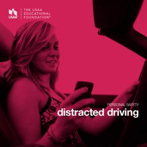 PERSONAL SAFETY  distracted driving 1  our mission