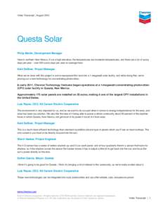 Video Transcript | AugustQuesta Solar Philip Martin, Development Manager Here in northern New Mexico, it’s at a high elevation, the temperatures are moderate temperatures, and there are a lot of sunny days per y