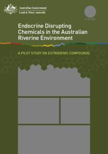 Endocrine Disrupting Chemicals in the Australian Riverine Environment A PILOT STUDY ON ESTROGENIC COMPOUNDS  Endocrine Disrupting Chemicals in the Australian Riverine Environment: