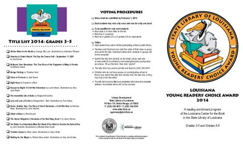 voting procedures Votes must be submitted by February 1, 2014. LOUISIANA YOUNG READERS’ CHOICE