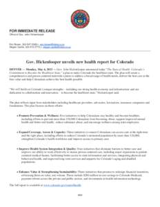 FOR IMMEDIATE RELEASE Office of Gov. John Hickenlooper Eric Brown, [removed]c, [removed] Megan Castle, [removed]c, [removed]