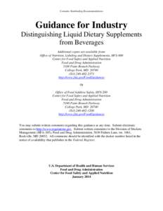 Contains Nonbinding Recommendations  Guidance for Industry Distinguishing Liquid Dietary Supplements from Beverages Additional copies are available from: