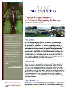 SUCCESS STORY The Confederate Submarine H.L. Hunley: Completing the Journey Charleston, South Carolina  “Ultimately, Hunley’s