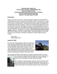 Columbia River Kayak Trip An Account of a Six Day, 136 Mile Kayak Trip Down the Columbia River from Beacon Rock State Park to the Port of Chinook By Ken Karch and Bernie Gerkens August 24 through August 29, 2003