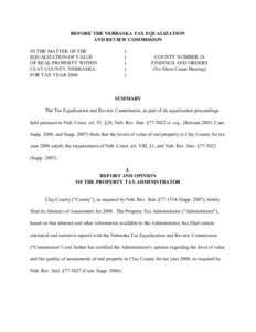 BEFORE THE NEBRASKA TAX EQUALIZATION AND REVIEW COMMISSION IN THE MATTER OF THE EQUALIZATION OF VALUE OF REAL PROPERTY WITHIN CLAY COUNTY, NEBRASKA,