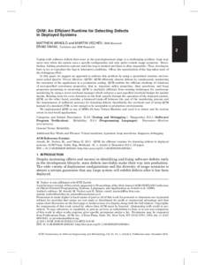 QVM: An Efﬁcient Runtime for Detecting Defects in Deployed Systems MATTHEW ARNOLD and MARTIN VECHEV, IBM Research ERAN YAHAV, Technion and IBM Research  Coping with software defects that occur in the post-deployment st