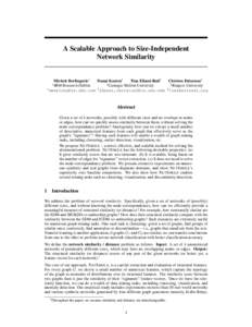 A Scalable Approach to Size-Independent Network Similarity Michele Berlingerio∗ Danai Koutra† Tina Eliassi-Rad‡