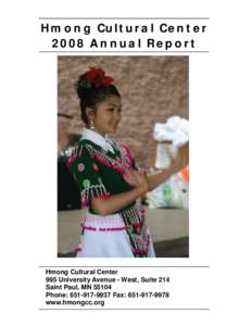 Hmong Cultural Center 2008 Annual Report Hmong Cultural Center 995 University Avenue - West, Suite 214 Saint Paul, MN 55104