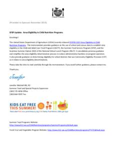 (Provided to Sponsors November[removed]SFSP Update: Area Eligibility in Child Nutrition Programs Greetings! The United States Department of Agriculture (USDA) recently released SFSP03-2015 Area Eligibility in Child Nutrit