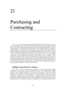 21 Purchasing and Contracting This was a year for updating and modernizing the rules that apply to public contracts. Several groups of individuals who work in and represent public agencies developed legislative proposals