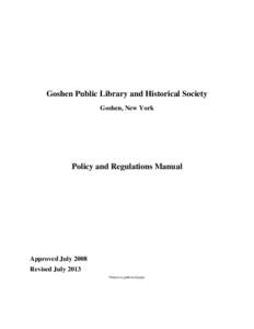 Goshen Public Library and Historical Society Goshen, New York Policy and Regulations Manual  Approved July 2008