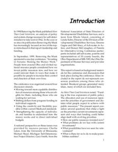 Introduction In 1998 Removing the Mask published More Than Good Intentions, an analysis of policy and system change necessary for self-determination to take root in Ohio. In the year or so since its publication Removing 