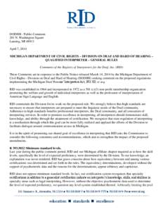 DODHH - Public Comment 201 N. Washington Square Lansing, MI[removed]April 7, 2014 MICHIGAN DEPARTMENT OF CIVIL RIGHTS – DIVISION ON DEAF AND HARD OF HEARING – QUALIFIED INTERPRETER – GENERAL RULES