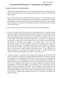 CB[removed])  Government Bond Program - Comments by Mrs Regina IP Proposed Amendments to Draft Resolutions 1. “Bond Fund” be named “Debt Fund” so as not to be technically restricted to issuing bonds only. 